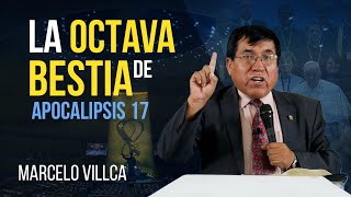 La Octava Bestia de Apocalipsis 17  Marcelo Villca