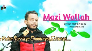 SUPERHIT LASTEST KASHMIRI SONG || ALLAH ALLAH ALLAH YETI MAZI WALLAH || RIHAN BABA || VIDEO SONG