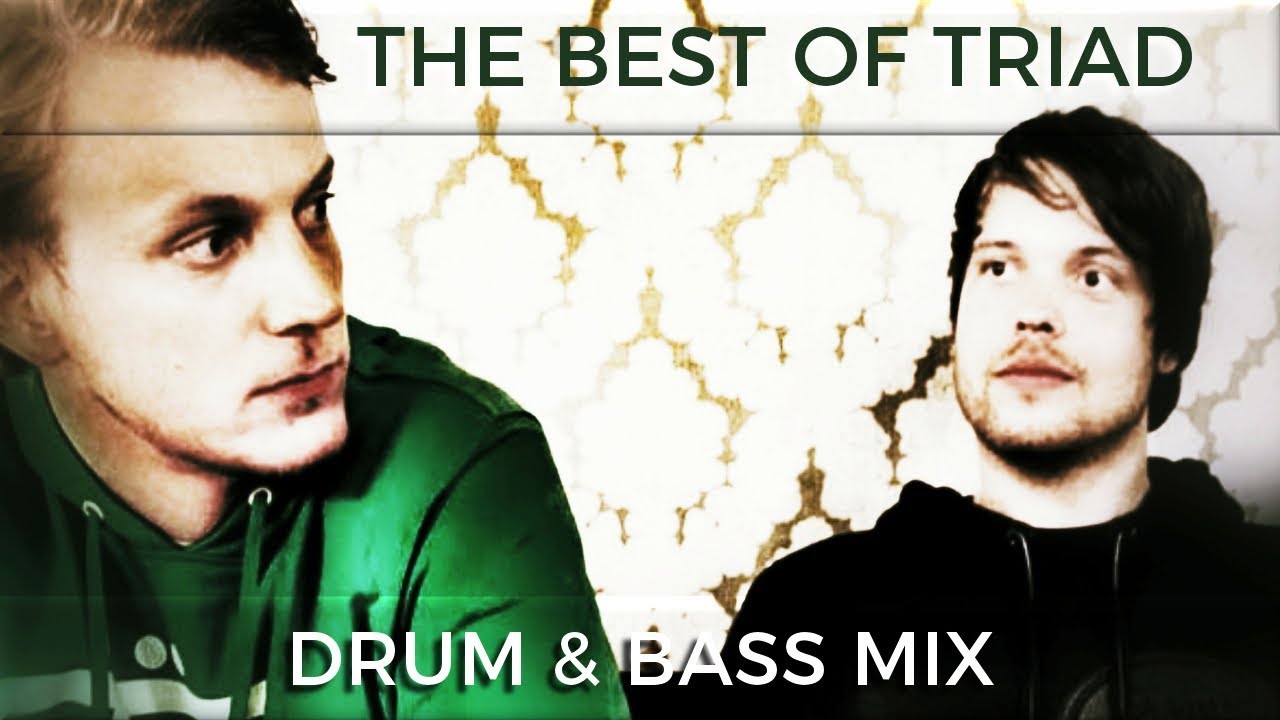 ► The Best of Triad - Drum & Bass Mix