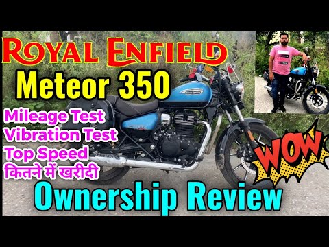 Royal Enfield Meteor 350 Ownership Review, Metoer 350 Review, RE Meteor 350 top Speed,Vibration test