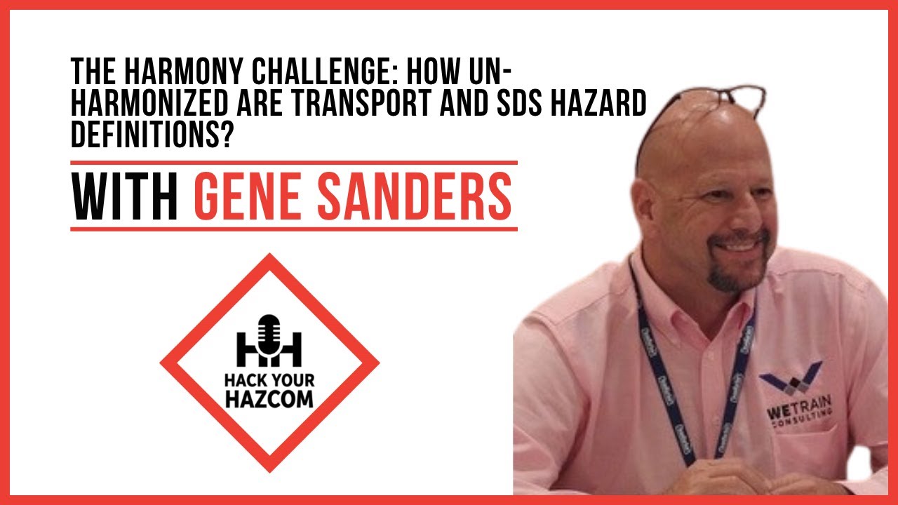 The Harmony Challenge:  How UN-Harmonized are Transport and SDS Hazard Definitions? The Harmony Challenge:  How UN-Harmonized are Transport and SDS Hazard Definitions?