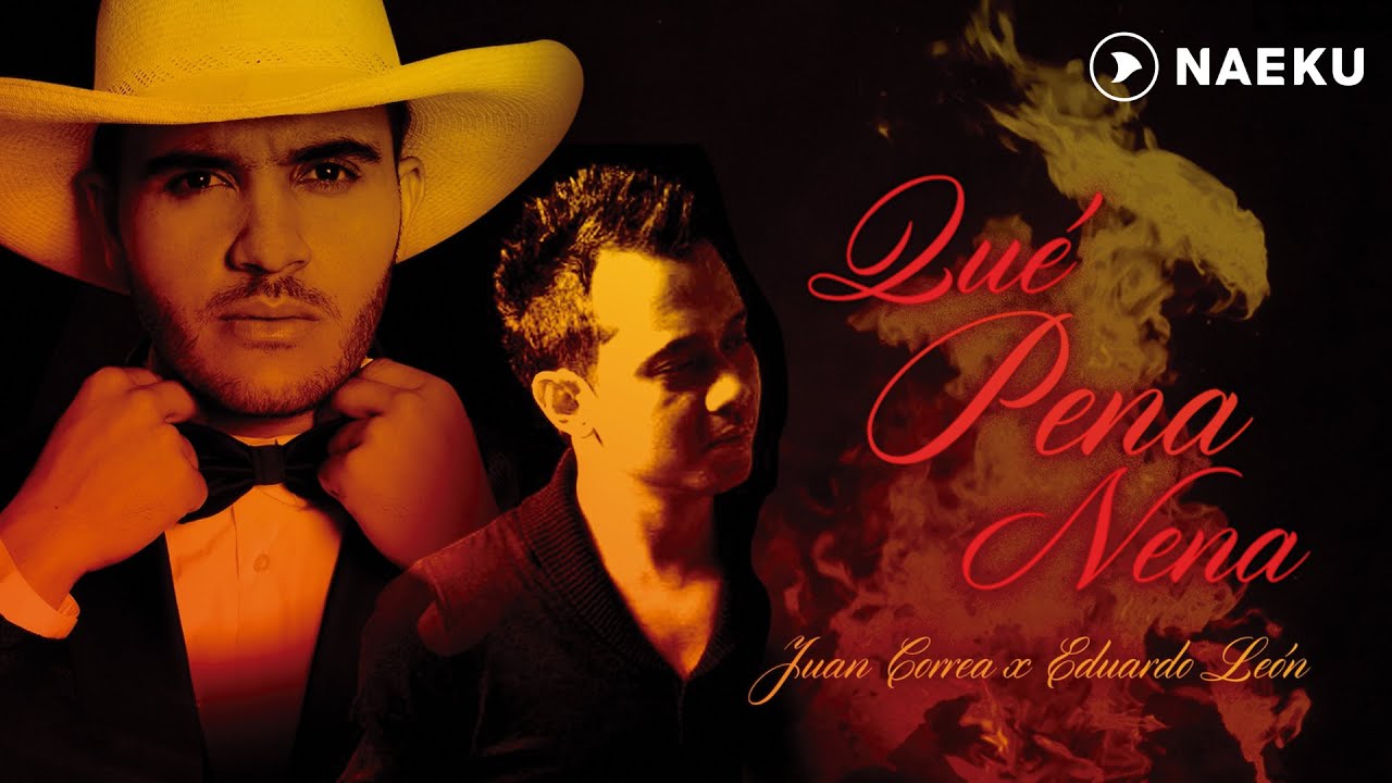 Que Pena Nena Juan Correa Feat. Eduardo León Audio Oficial YouTube