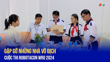 Gặp gỡ những nhà vô địch cuộc thi Robotacon WRO 2024