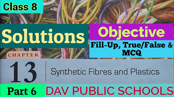 DAV class 8 science chapter 13 Synthetic fibres and Plastics - Objective Questions A, B & C