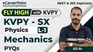 KVPY SX | Physics | Lecture - 1 | Mechanics PYQs | Kuldeep Sir | @eCareerPoint-JEE