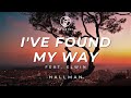 Hallman  ive found my way feat elwin lyric