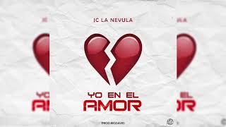 Jc La Nevula - Yo En El Amor | FreeStyle |