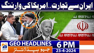 Geo News Headlines 6 PM | 23rd April 2024