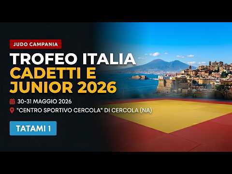 Video Judo CAMPANIA: Trofeo Italia Cadetti 2026 | DIRETTA Tatami 1