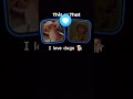me love dogs
