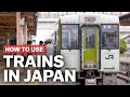 How to Use Trains in Japan | japan-guide.com