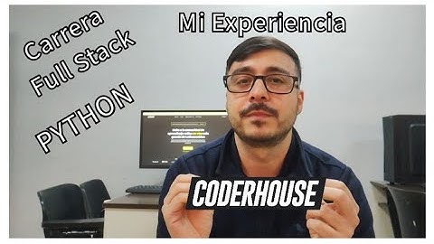 Curso FULLSTACK en CODERHOUSE ¿Vale la pena? te cuento mi EXPERIENCIA.