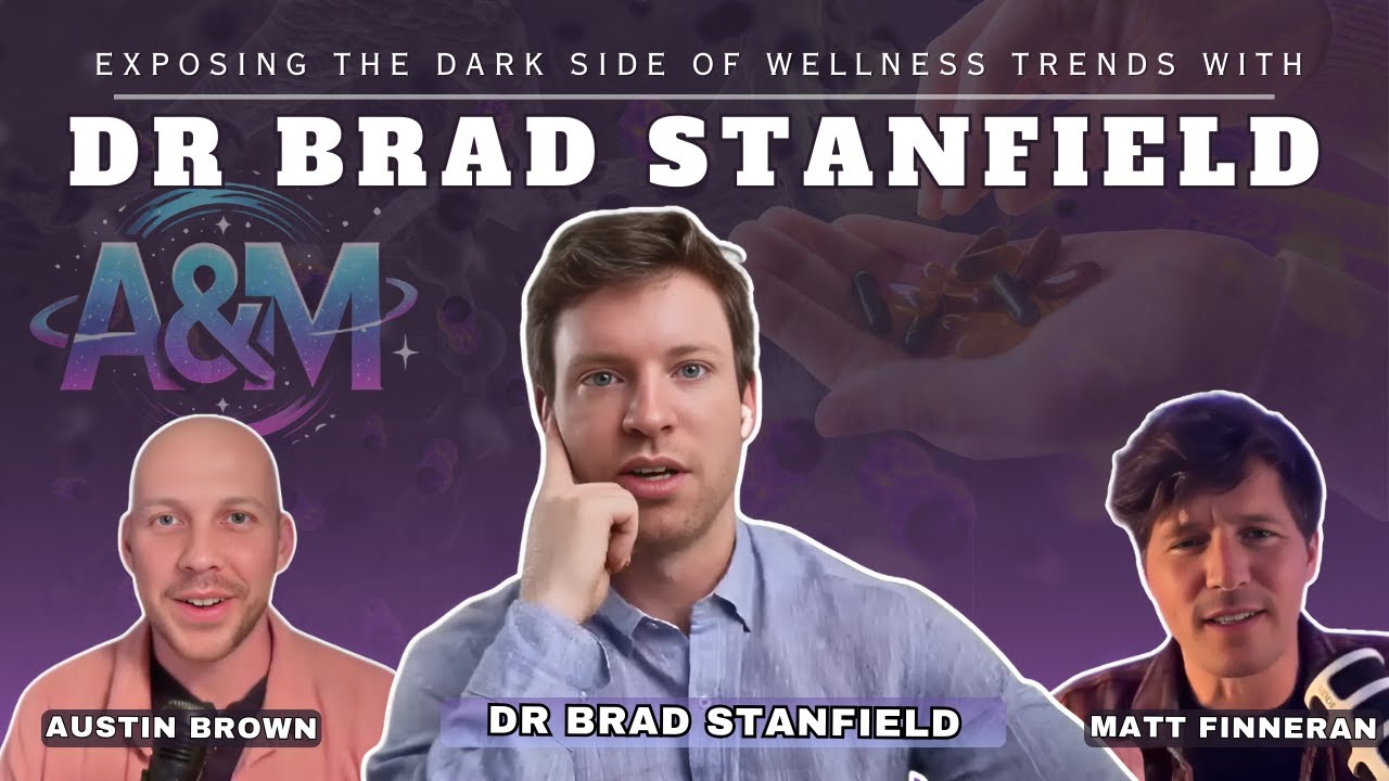 Max Stanfield #09 Wellness Trends Deep Dive with Dr. Brad Stanfield - YouTube