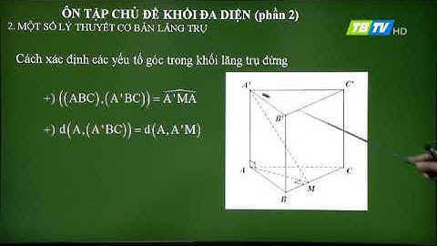 Toán Lớp 12: Thể tích các khối đa diện - Đài Phát Thanh và Truyền Hình Thái Bình TBTV