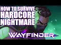 Hardcore Nightmare To "The First" And Beyond [Wayfinder]