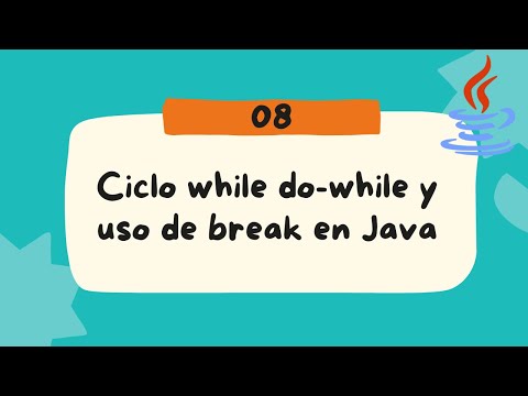 08 - Ciclo while, do while y uso de break en Java