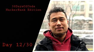 #30DaysOfCode by HackerRank team | Day 12 | Sam Jamaloff