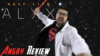 Half-Life: Alyx - Angry Review [Discussion] (Video Game Video Review)