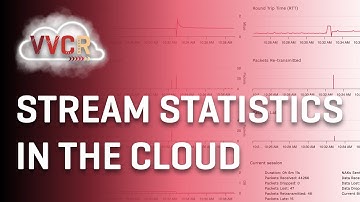 Monitor Your Streams in Real-Time with VVCR Stream Statistics