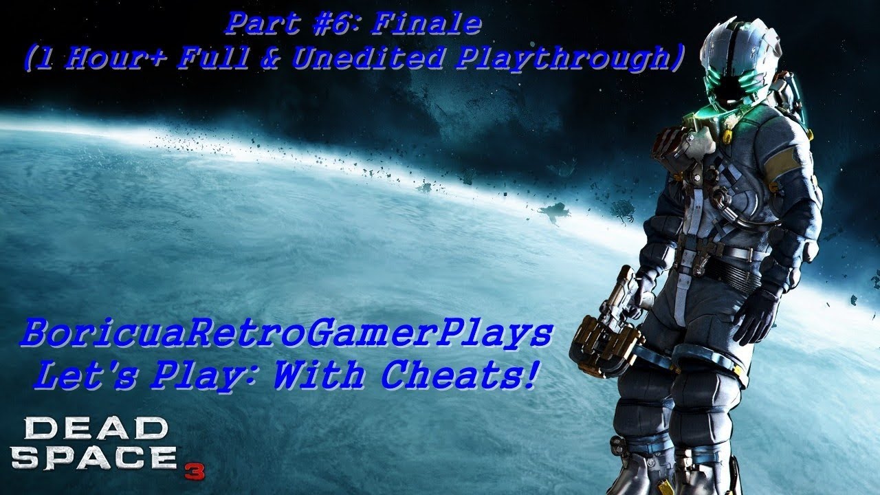Dead Space 3 [PC] Part 6 Finale with cheats (1