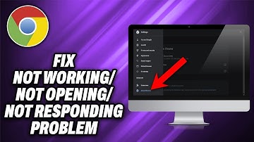 How To Fix Google Chrome Not Working Not Opening Not Responding problem - Quick Help