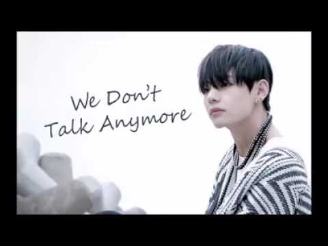 We Don T Talk Anymore Kim Taehyung Version Youtube