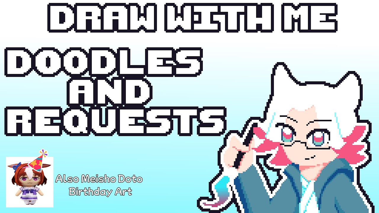 A Very Meisho Doto Birthday | Requests & Doodles Stream | - YouTube