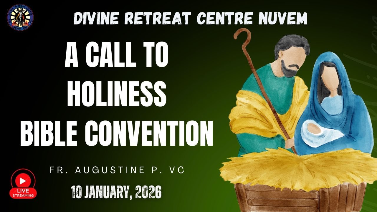 FR. AUGUSTINE P. VC  : LIVE A CALL TO HOLINESS BIBLE CONVENTION: 09-01-26 - DRCN Nuvem - Goa.