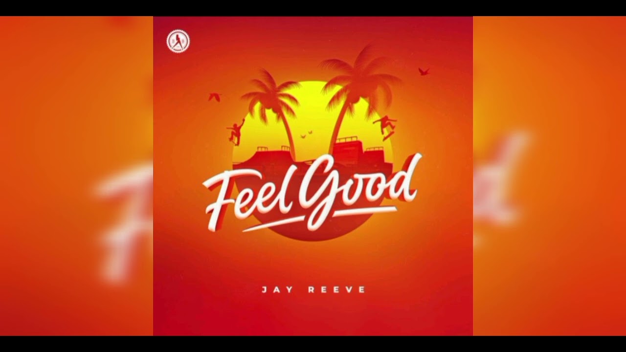 Jay Reeve - Feel Good (Radio Edit)