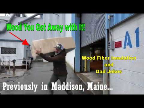 Wood you use Wood Fiber Insulation? Dad Jokes, and Sensors get installed!