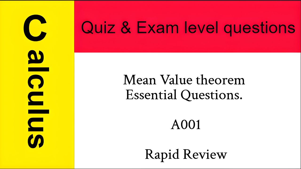 Rapid Review: Essential Calculus Mean Value theorem Questions。(B20250707)