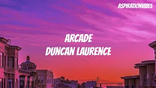 Arcade - Duncan Laurence (Lyrics)