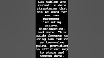 Lua Tables: Quick and Easy Key-Value Pairs