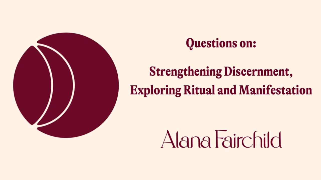 Q&A on Strengthening Discernment, Exploring Ritual and Manifestation ...