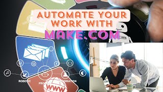 Automate Your Work with Make.com – The Best No-Code Platform!