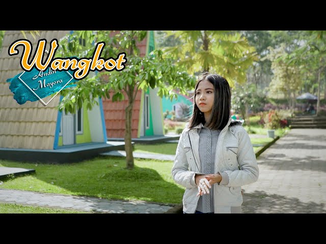 Wangkot - Andin Mayora || Official class=