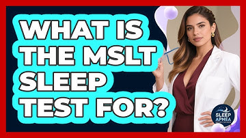 What Is The MSLT Sleep Test For? - Sleep Apnea Support Network