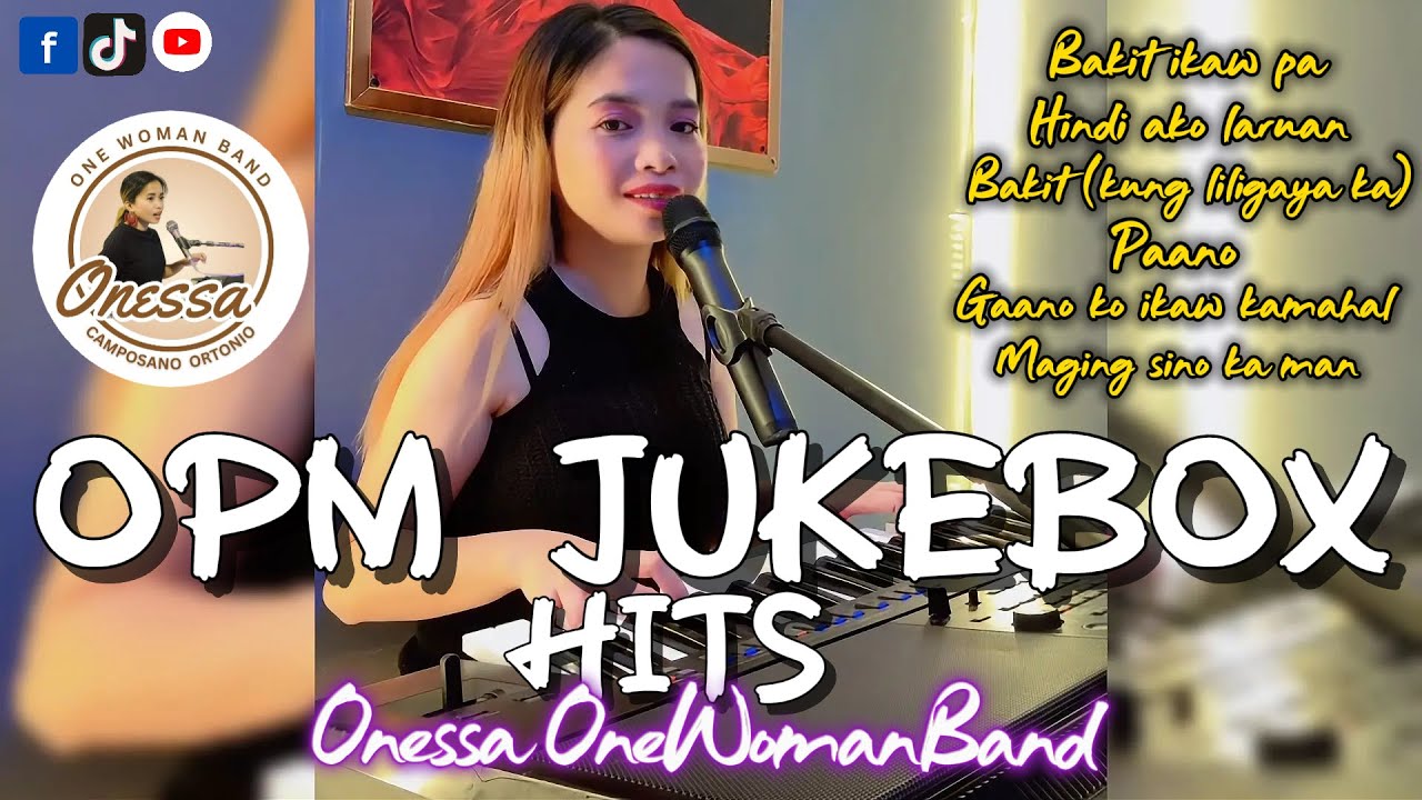 OPM JUKEBOX HITS | ONESSA ONEWOMANBAND | LIVE COVER SONGS