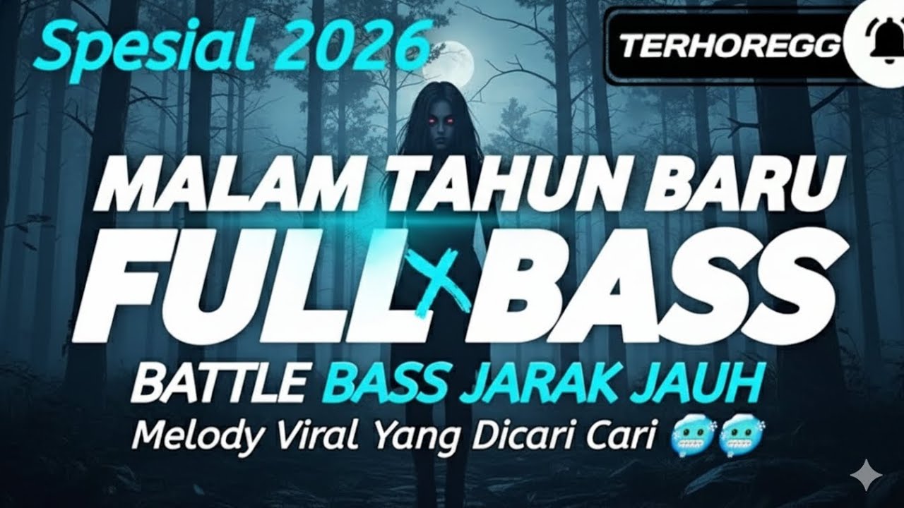 DJ FULL BASS SPESIAL MALAM TAHUN BARU PALING NJEDUG HOREGG