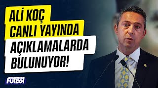 Ali̇ Koç Canli Yayinda Açiklamalarda Bulunuyor Sansürsüz Futbol