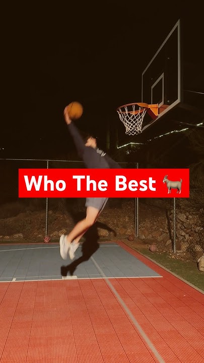 Who s The Best Right Now dunk dunking YouTube who-s-the-best-right-now-dunk-dunking-youtube