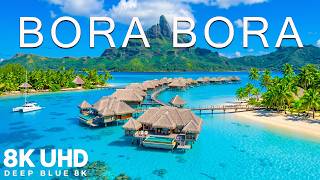Bora Bora 8K Drone Footage | Sun-Kissed Shores, Crystal Clear Bays & Tropical Beauty UHD