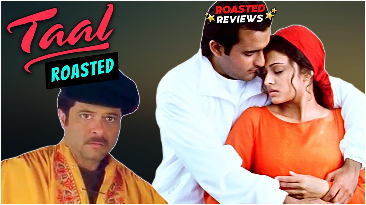 Taal Bollywood Movie Replayed | Roasted Reviews