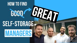 How To Find GREAT Self-Storage Managers