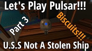 U.S.S Not A Stolen Ship - Let&#39;s Play Pulsar:Lost Colony - Biscuits &amp; Farewell - Part 3