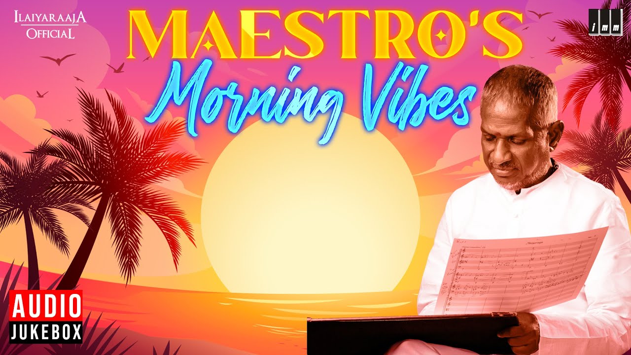 Maestro's Morning Vibes - Audio Jukebox | Isaignani Ilaiyaraaja Morning Songs | காலை நேர பாடல்கள்