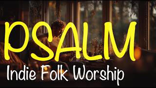 Songs of Quiet Trust in Folk Worship 🌿  Acoustic Scripture Songs for Morning Prayer