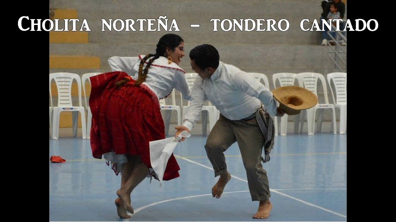 Cholita norteña/ Tengo una chola en el norte  - tondero cantado