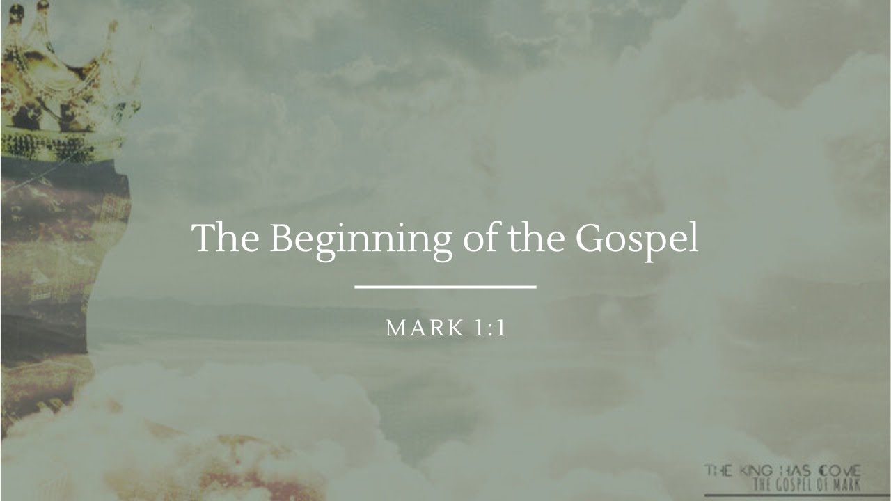 The Beginning of the Gospel | Mark 1:1 - YouTube