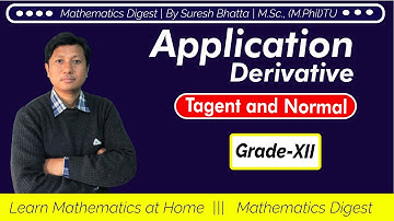 1. Application of Derivative || Part -1, Equation of tangent and Normal|| Part -1(NEB)